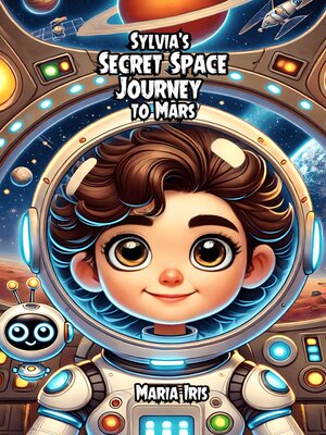 cover image of Sylvia's Secret Space Journey to Mars